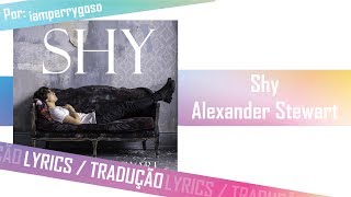 Shy - Alexander Stewart (Tradução) chords