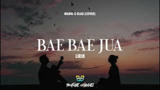 Bae Bae Jua - Mario G Klau [Lirik]