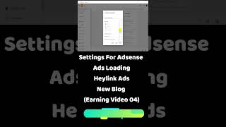 Blogspot Tubes : How To Settings For Adsense Ads Loading+Heylink Ads+New Blog (Earning Video 04)