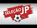 Seleção JP - SEGUNDA EDIÇÃO - 25/10/2020