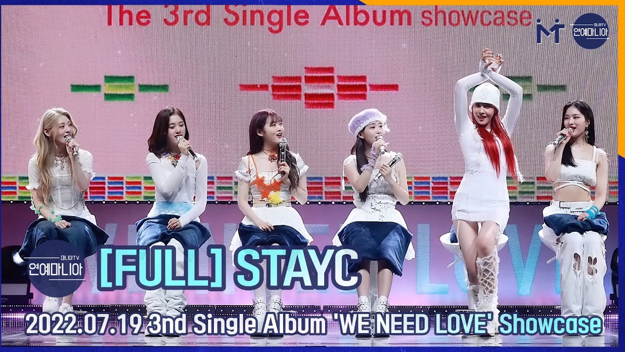 [FULL] STAYC(스테이씨) 3rd Single ‘WE NEED LOVE’ Showcase [마니아TV] - YouTube