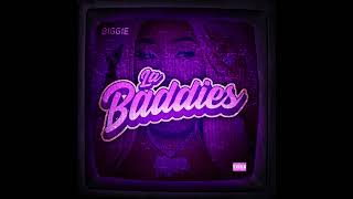 LA BADDIES - BIGGIE