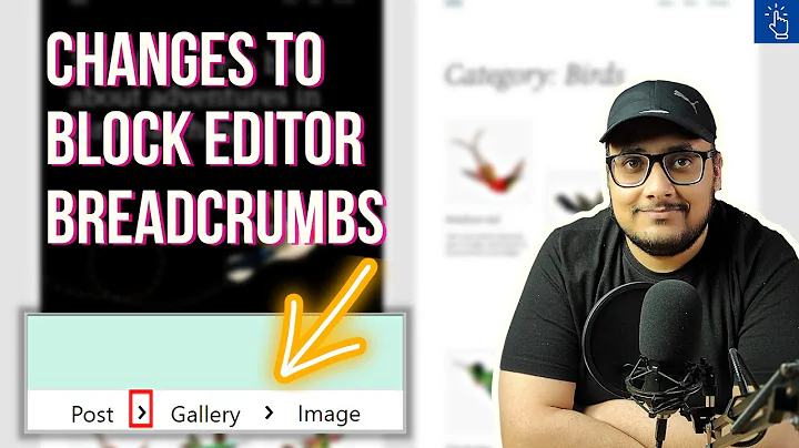 Block Editor Breadcrumbs in WordPress 5.9 Update | New Features in WordPress | Blogging Unplugged