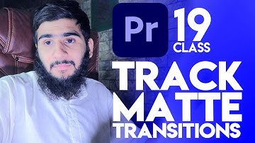 Track Matte Key Transitions in Premiere Pro CC 2020 | Class 19 | Urdu/Hindi