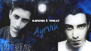 Vuslat & Rapizma - Ayrılık