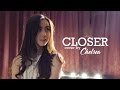 The Chainsmokers Closer Cover by Agatha Chelsea