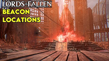 ALL Beacon Locations in Lords of the Fallen