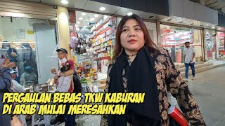 PERGAULAN BEBAS TKW KABURAN DI ARAB YG MULAI MERESAHKAN