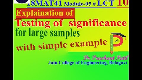 Testing of Significance for Large Samples || Sampling || Dr Prashant Patil || 18MAT41 Module 05