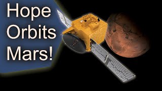 The Hope Spacecraft reaches Mars! Overview of the Emirates Mars Mission