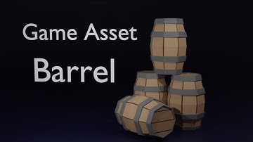 Game Assets - Barrel | Blender 2.91