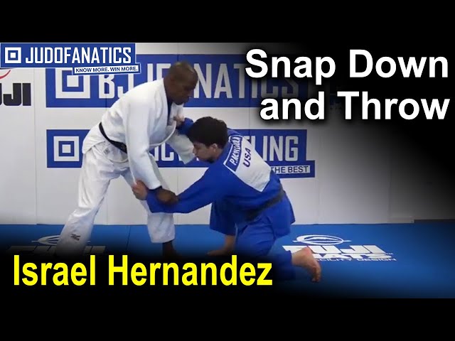 How To Snap Down and Throw by Israel Hernandez Judo Techniques class=