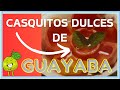 ✅ CASQUITOS DULCES DE GUAYABA