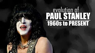 The EVOLUTION of PAUL STANLEY (1960s to present)