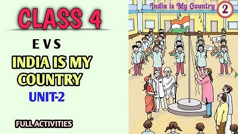 INDIA IS MY COUNTRY /EVS/CLASS 4/ UNIT 2/FULL ACTIVITIES/SCERT 2025-2026