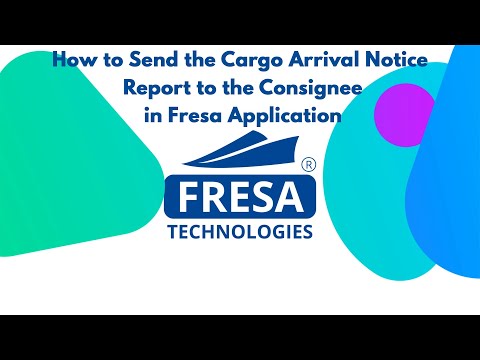 How to Send the Cargo Arrival Notice Report to the Consignee in Fresa Application