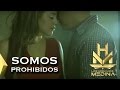 Los Hermanos Medina - Somos Prohibidos ( Video Oficial)