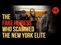 The Story of Anna Delvey and How She Scammed Half of New York