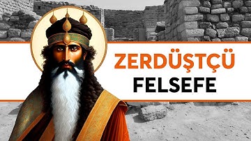 ZERDÜŞT VE ZERDÜŞTÇÜ FELSEFE #doğufelsefesi