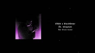 (FREE) EDEN x blackbear "far from home" ft. Stephen (Sad Cinematic Type Beat)