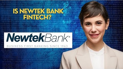 Is Newtek Bank FinTech?
