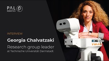 PAL Robotics | Interview with Georgia Chalvatzaki  - full version
