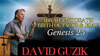 Abraham's Death; Birth of Jacob and  Esau – Genesis 25 _ David Guzik