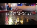 Dustin olson  pretty little lips official lyric