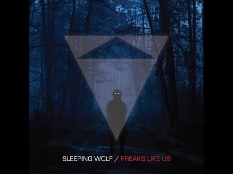 Sleeping Wolf - Freaks Like Us - Official Lyric Video