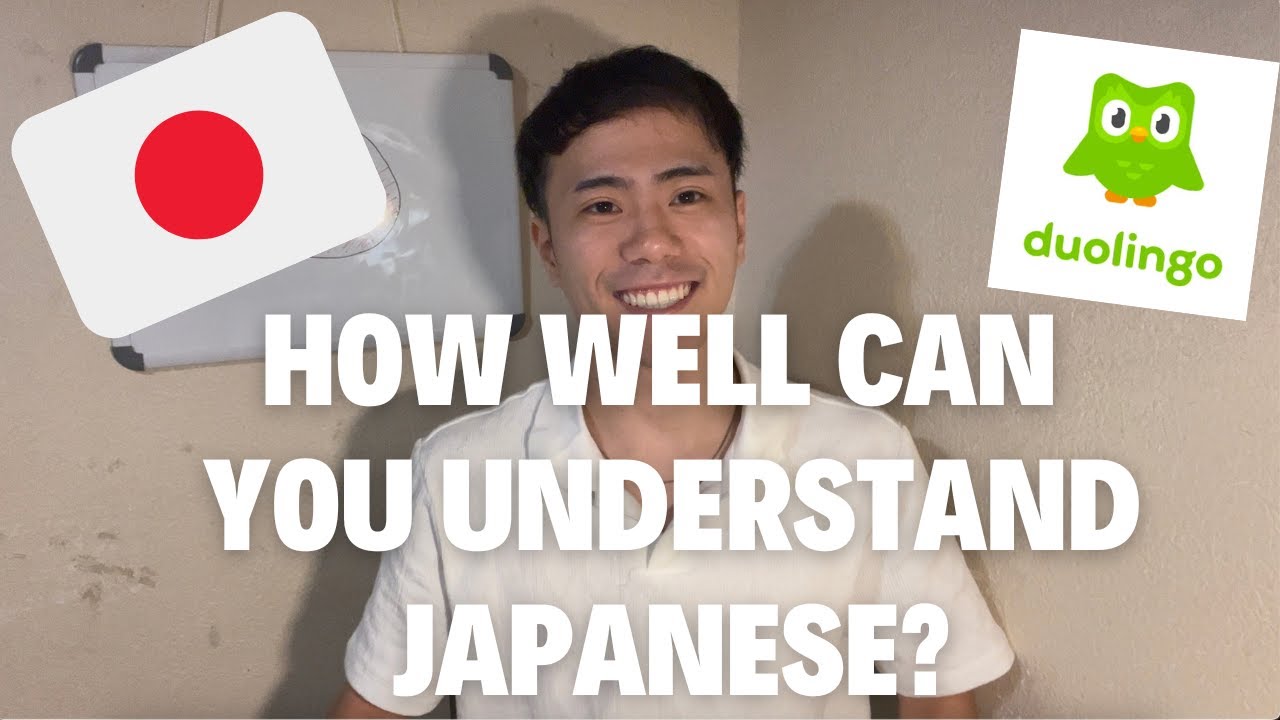 How well can you understand Japanese?