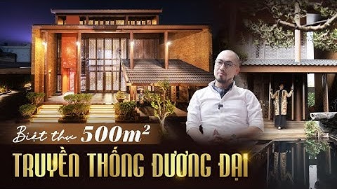 Căn Nhà của Cặp Vợ Chồng U80 với Lối Kiến Trúc nhìn THÂN QUEN nhưng ĐẦY MỚI LẠ | NHÀ TO