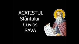 Acatistul Sfantului Cuvios Sava cel Sfintit - 5 Decembrie - slujitor Dani