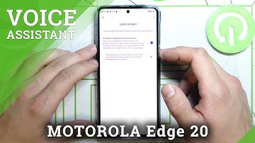 How to Operate Google Assistant on Lock Screen in Motorola Edge 20 -  Voice Assistant on Lock Screen