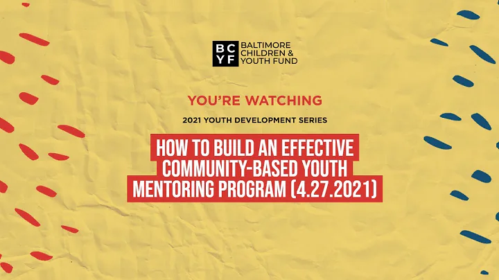 How to Build an effective Community-Based Youth Mentoring Program (4.27.2021)