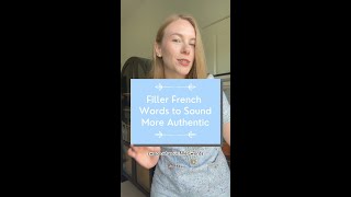Filler French Words to Sound More Authentic