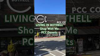 LIVING IN BOTHELL Shop With Me PCC Desserts YOUTUBE #Shorts