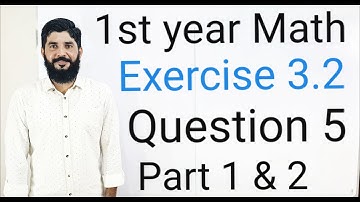 11 Class Math Exercise 3.2 Question 5 part 1 & 2 | 1st Year Math Exercise 3.2 Question 5 part 1 & 2