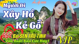 Người Đi Xây Hồ Kẻ Gỗ, Ở Hai Đầu Nỗi Nhớ💞652 Bài Sến Trữ Tình Tâm Trạng Thanh Ngân Gia Tiến CỰC HAY