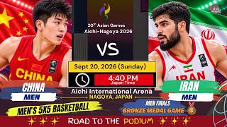 CHINA 🇨🇳 vs IRAN 🇮🇷 | BRONZE MEDAL GAME | Men's Basketball | Asian Games 2026 | Sept 20, 2026