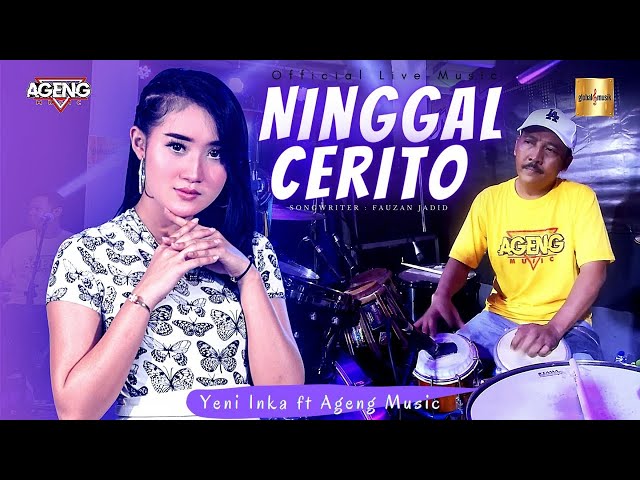 Yeni Inka ft Ageng Music - Ninggal Cerito (Official Live Music) class=