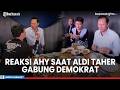 Akui Resmi Gabung Demokrat, Aldi Taher Langsung Salim ke AHY, Reaksi Ketum Jadi Sorotan