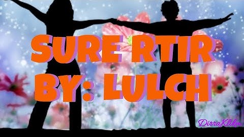 SURE RETIR with lyrics