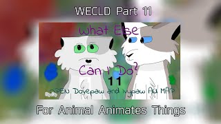 What Else Can I Do part 11 | Warriors | For Animal Animates Things
