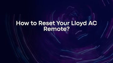 How to Reset Your Lloyd AC Remote?