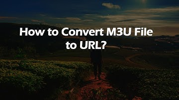 How to Convert M3U File to URL?
