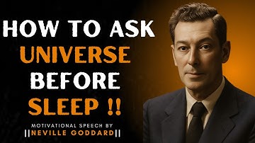 How To Ask Universe Before Sleep To Get Anything You Want " NEVILLE GODDARD MOTIVATION ||