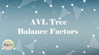 AVL Tree Balance Factors