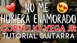 Video voorbeeld van "No Me Hubiera Enamorado - Cornelio Vega Jr. - Tutorial - Adornos / Acordes - Como tocar en Guitarra"