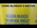 SOLDA BLOCO (BLINDA O MOTOR DO SEU CARRO)