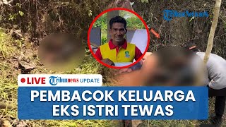 🔴LIVE: Wawan Pelaku Pembantaian Satu Keluarga Eks Istri di Pacitan Ditemukan Tewas Membusuk di Hutan